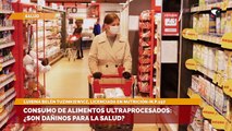 Consumo de alimentos ultraprocesados: ¿Son dañinos para la salud?