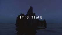 Imagine Dragons - It's Time (Lyric Video)