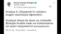 Cumhurbaşkanı Erdoğan, Kraliçe 2. Elizabeth için taziye mesajı yayımladı