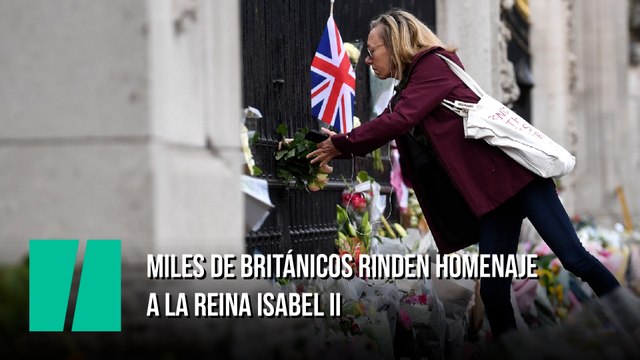 Miles de británicos rinden homenaje a la reina Isabel II