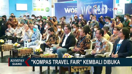 Setelah 2 Tahun Absen Akibat Pandemi Covid-19, Kompas Travel Fair Kembali Dibuka!
