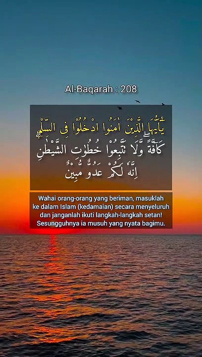 Masuklah ke dalam Islam (kedamaian) secara menyeluruh | QS. Al-Baqarah : 208 - 209