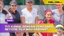 Titi Kamal Kenalkan Geng Tenis, Netizen Soroti Anggotanya Nggak Kaleng-kaleng: Fuji Yakin Mau Gabung?