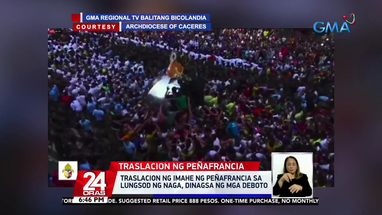 Traslacion ng imahe ng Peñafrancia sa lungsod ng Naga, dinagsa ng mga deboto | 24 Oras