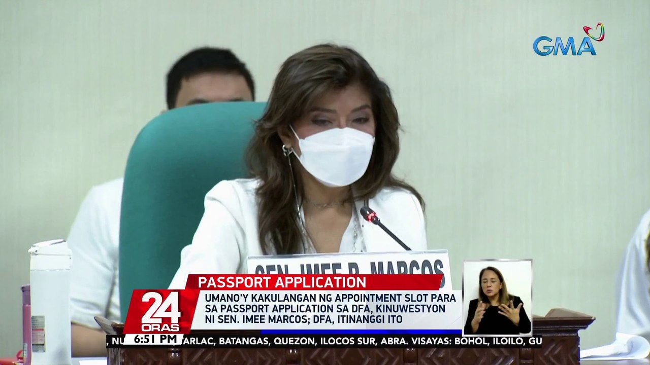 Umano'y kakulangan ng appointment slot para sa passport application sa DFA, kinuwestyon ni Sen. Imee Marcos; DFA, itinanggi ito | 24 Oras