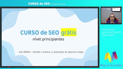 Aula Bónus - Entender e analisar as atualizações do algoritmo Google