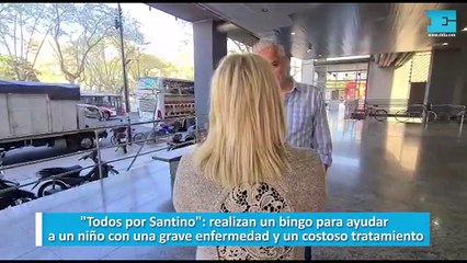 Todos por Santino,realizan un bingo para ayudar a un niño con una grave enfermedad y un costoso tratamiento