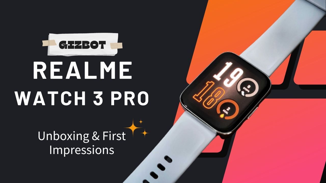 Realme Watch 3 Pro Unboxing & First Impressions: AMOLED Display, BT Calling & GPS