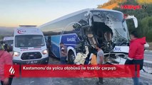 Kastamonu'da korkunç kaza! Yolcu otobüsü ile traktör çarpıştı
