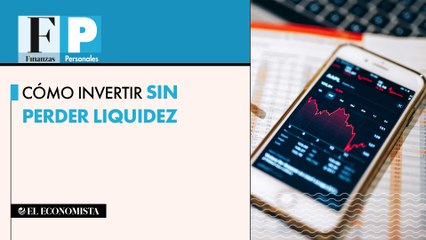Cómo invertir sin perder liquidez