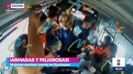 VIDEO: Mujeres asaltan combi en Ecatepec