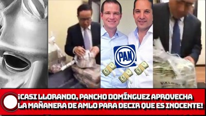 ¡CASI LLORANDO, PANCHO DOMÍNGUEZ APROVECHA LA MAÑANERA DE AMLO PARA DECIR QUE ES INOCENTE!