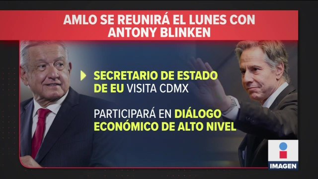 López Obrador se reunirá con Antony Blinken para hablar de narcotráfico y migración