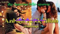 Ek Villain X Aashiqui 2 3d Mashup Songs | Bollywood Mashup Songs Aashiqui 2 Ek Villain