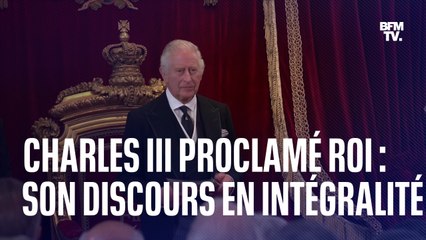 Le discours en intégralité de Charles III, officiellement proclamé roi ce samedi
