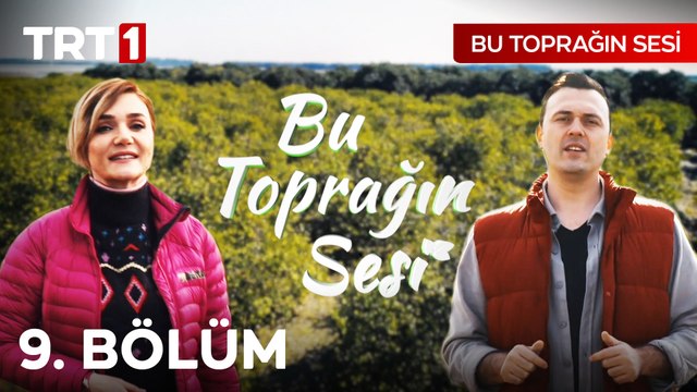 Bu Toprağın Sesi 9. Bölüm