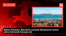 Bilecik haberi: Bakan Dönmez, Bilecik'te seramik fabrikasının temel atma töreninde konuştu (1)