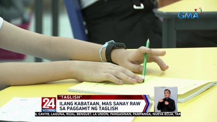 Ilang kabataan, mas sanay raw sa paggamit ng Taglish  | 24 Oras Weekend