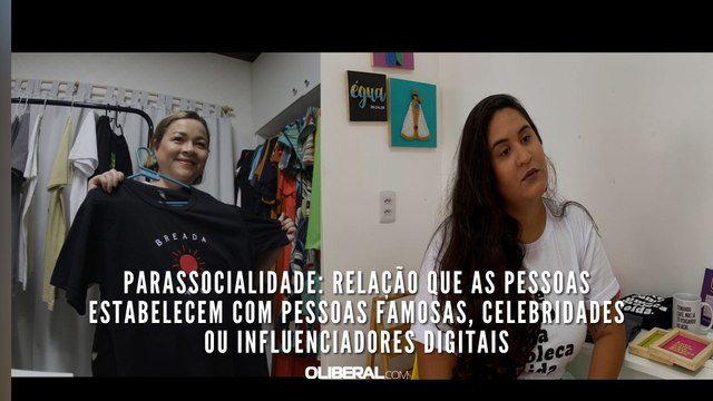 Parassocialidade: relação que as pessoas estabelecem com pessoas famosas, celebridades ou influenciadores digitais