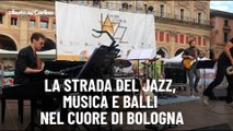 La Strada del Jazz, musica e balli nel cuore di Bologna
