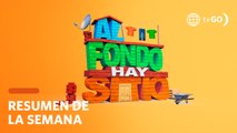 RESUMEN AL FONDO HAY SITIO 9 | Lo mejor y más visto de la semana (05 - 09 Septiembre) | América Televisión
