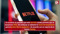 Plan con anuncios de Netflix estará listo el 1 de noviembre