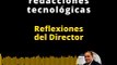 Reflexiones del director: Hacia las redacciones tecnologicas