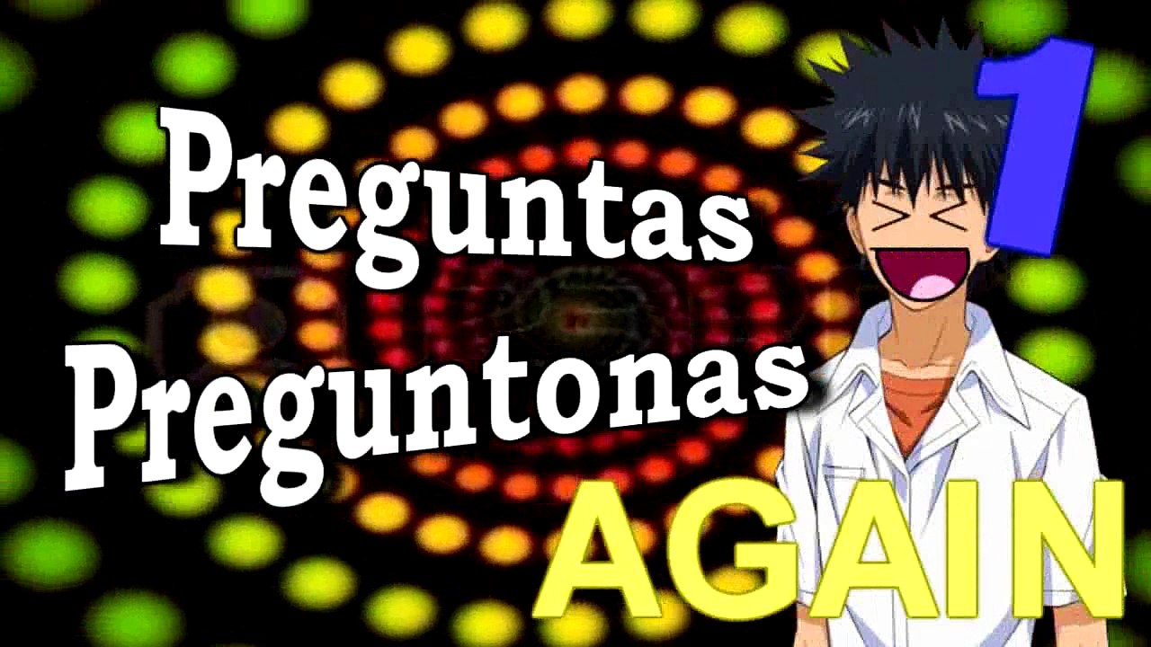 Loquendo - Preguntas Preguntonas AGAIN (1/11)