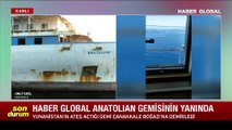 Yunanistan'dan Türk gemisine taciz ateşi! Haber Global Anatolian gemisinin yanında