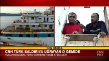 Yunan güçlerinden Türk gemisine taciz ateşi...