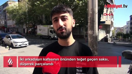 Balkondan düşen saksı iki arkadaşı teğet geçti