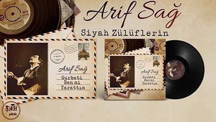Arif Sağ _ Siyah Zülüflerin
