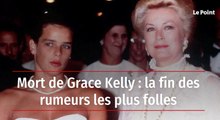 Mort de Grace Kelly   la fin des rumeurs les plus folles