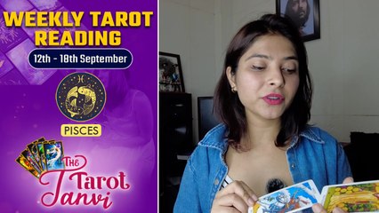 Pisces: How will this week look for you? | Weekly Tarot Reading:12th - 18th Sept. 2022|Oneindia News