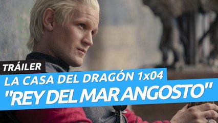 Tráiler de La casa del dragón 1x04