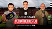 Jour de Stade : L'avant match Stade Rennais F.C. / AJ Auxerre
