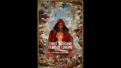 Three Thousand Years of Longing - Trailer © 2022 Drama, Fantasy, Romance