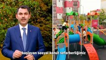 Bakan Murat Kurum: 13 Eylül'de tarihimizin en büyük sosyal konut hamlesini başlatıyoruz