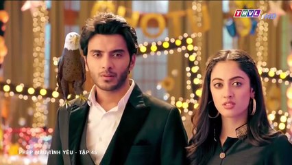 phép màu tình yêu tập 45 - thvl1 lồng tiếng - phim an do - xem phim phep mau tinh yeu tap 46