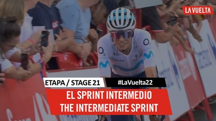 El sprint intermedio / The intermediate sprint- Étape 21 / Stage 21 | #LaVuelta22