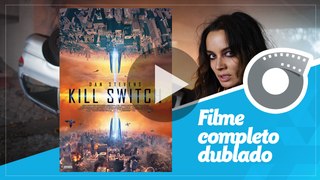 Autodestruição - Filme Completo Dublado - Kill Switch - Redivider -  Tim Smit
