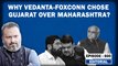 Editorial with Sujit Nair: Why Vedanta-Foxconn Chose Gujarat Over Maharashtra???