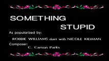 Something Stupid - Robbie Williams & Nicole Kidman (Karaoke Cover) (HQ Remastered)