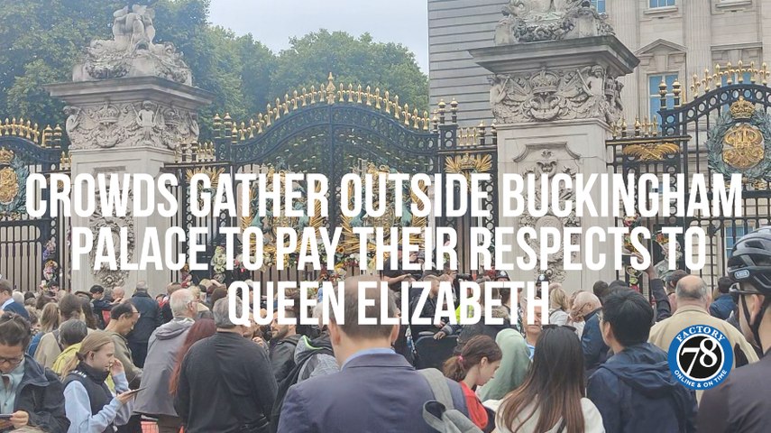 Crowds gather outside Buckingham Palace to pay respect to the Queen as tributes flood in friday 9th September 2022