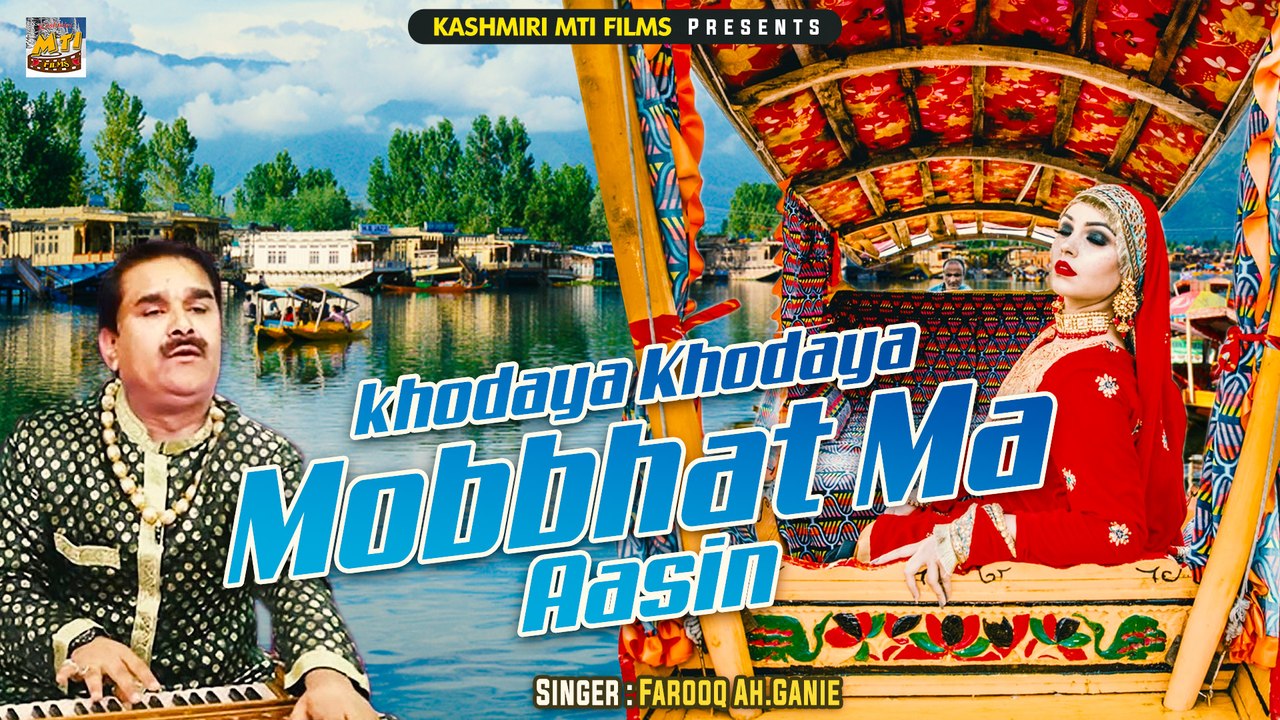 Khodaya Khodaya Mobbhat Ma Aasin || Kashmiri Folk Song  || Madanwar || Farooq Ah.Ganie