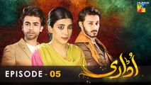 Udaari - Episode 05 - [ HD ] - ( Ahsan Khan - Urwa Hocane - Farhan Saeed )  Drama