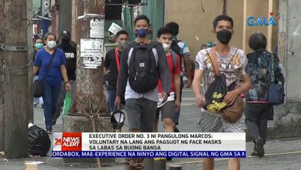 Executive order no. 3 ni Pangulong Marcos: voluntary na lang ang pagsuot ng face masks sa labas sa buong bansa | 24 Oras News Alert