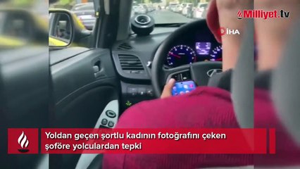 Yoldan geçen şortlu kadının fotoğrafını çeken şoföre yolculardan tepki