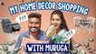 My Home Decor Shopping with Muruga  | Shopping Vlog | Ishita & Muruga