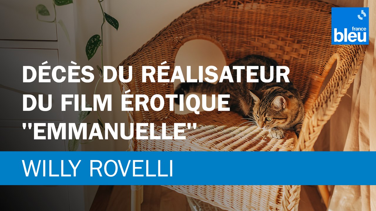 Décès de Just Jaeckin, le réalisateur du film érotique "Emmanuelle" - Le billet de Willy Rovelli